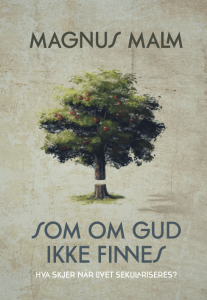 Som om Gud ikke finnes Magnus Malm omslag
